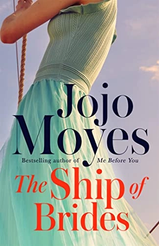 Ship of brides; Jojo Moyes; 2008
