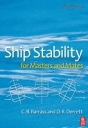 Ship stability for masters and mates; Daniel Raymond Derrett; 2006