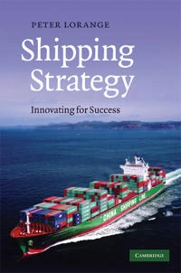 Shipping Strategy [Elektronisk resurs] Innovating for Success.; Peter Lorange; 2009