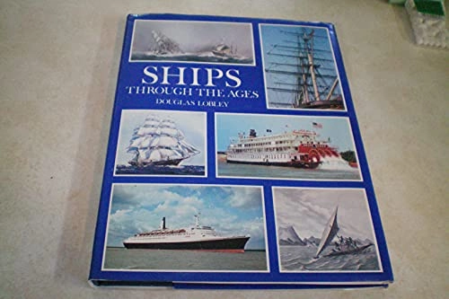 Ships through the ages; Douglas Lobley; 1972