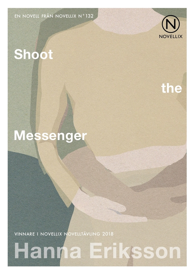 Shoot the Messenger; Hanna Eriksson; 2019