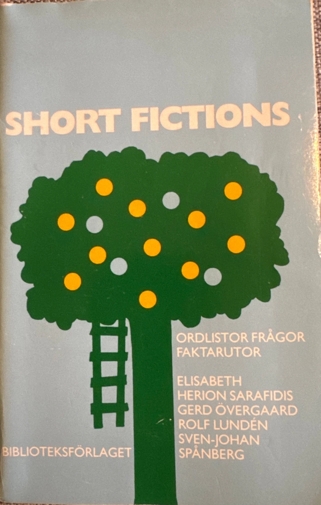 Short fictions : stories from the English-speaking world of today; Sven-Johan Spånberg, Rolf Lundén, Gerd Övergaard, Elisabeth Herion Sarafidis; 1987