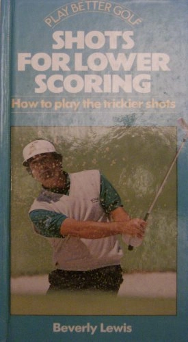 Shots for Lower Scoring; Lewis Beverly; 1992