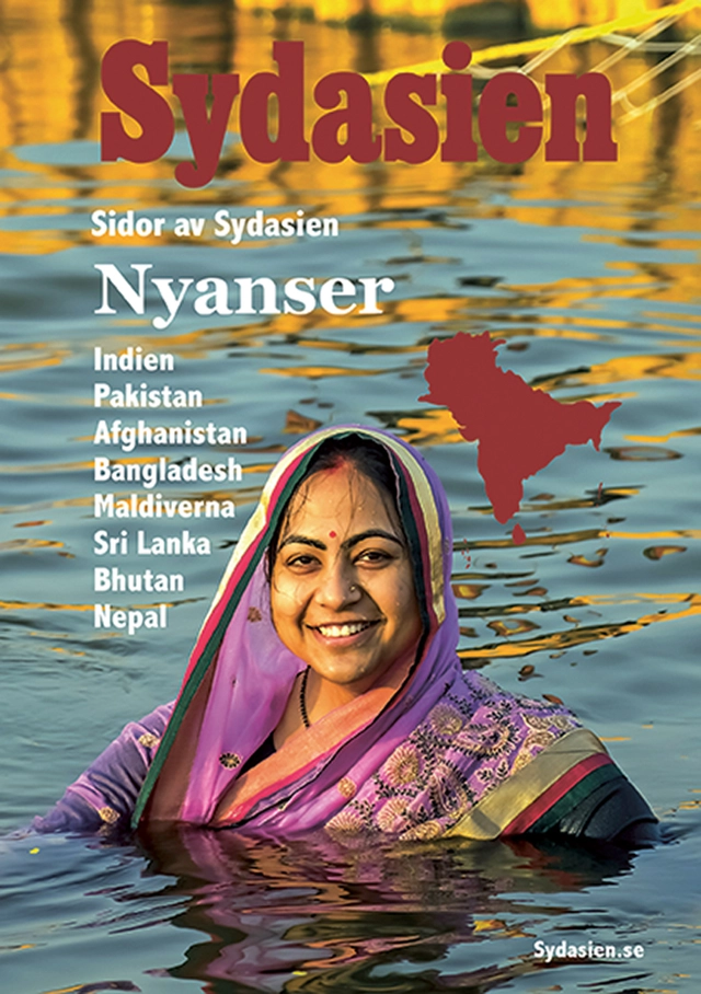 Sidor av Sydasien. Nyanser : Indien, Pakistan, Afghanistan, Bangladesh, Maldiverna, Sri Lanka, Bhutan, Nepal; Zac O'Yeah, Johan Mikaelsson, Karin Fridell Anter, Henrik Liljegren, Anisur Rahman, Henrik Schedin, Julia Wiræus, Alf Persson, Karl-Johan Fabó, Jenny Wikström, Ijunaid Junaid; 2025