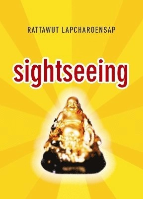 Sightseeing; Rattawut Lapcharoensap; 2006