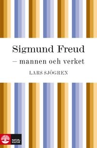 Sigmund Freud : mannen och verket; Lars Sjögren; 1989
