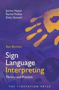 Sign language interpreting : theory and practice; Jemina Napier; 2018