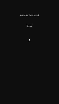 Signal; Kristofer Flensmarck; 2021