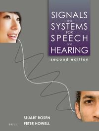 Signals and systems for speech and hearing; Stuart. Rosen; 2013