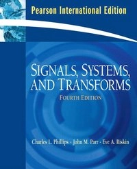 Signals, systems, and transforms; Charles L. Phillips; 2008
