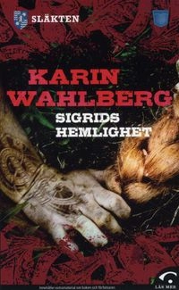 Sigrids hemlighet; Karin Wahlberg; 2010