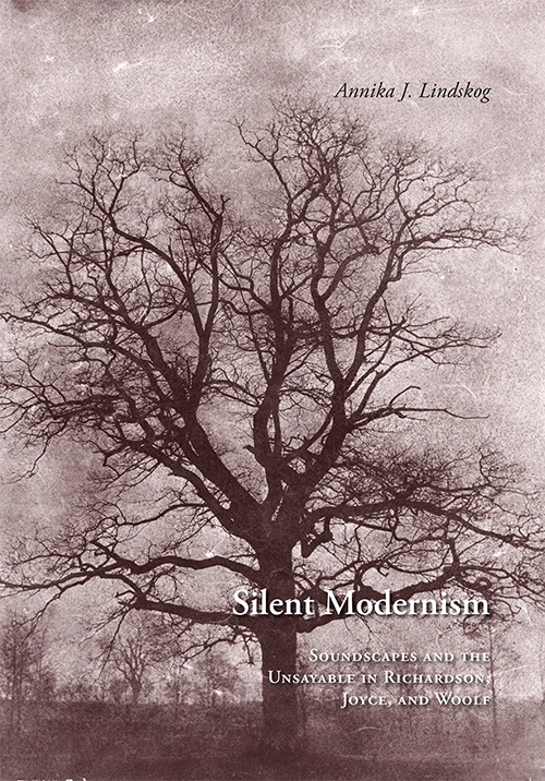 Silent Modernism; Annika J. Lindskog; 2017