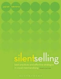 Silent selling : best practices and effective strategies in visual merchandising; Judith A Bell; 2012