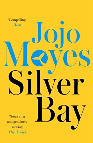 Silver Bay; Jojo Moyes; 2013