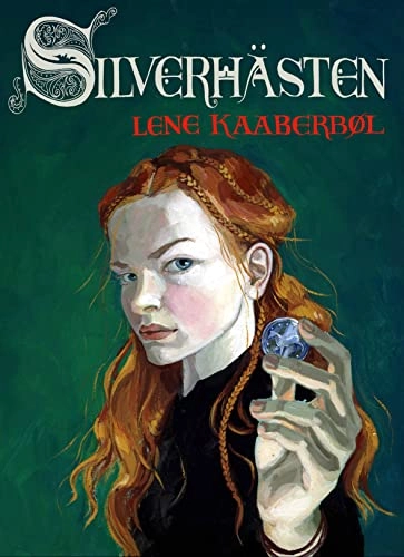 Silverhästen : historien om Katriona Teresadotter; Lene Kaaberbøl; 2006