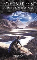 Silvertörne; Raymond E Feist; 2006