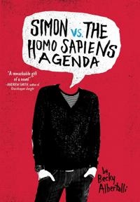 Simon vs the Homo Sapiens Agenda; Becky Albertalli; 2015