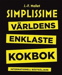Simplissime : världens enklaste kokbok; J.-F. Mallet; 2016