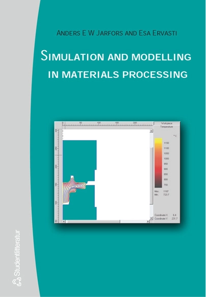 Simulation and Modelling in Materials Processing; Anders E. W. Jarfors; 2001