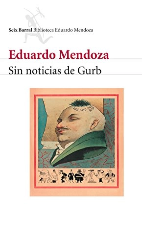 Sin noticias de Gurb; Eduardo Mendoza; 2000