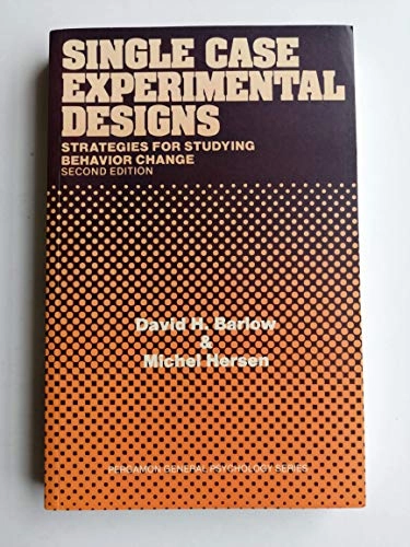 Single case experimental designs : strategies for studying behavior change; David H. Barlow; 1984