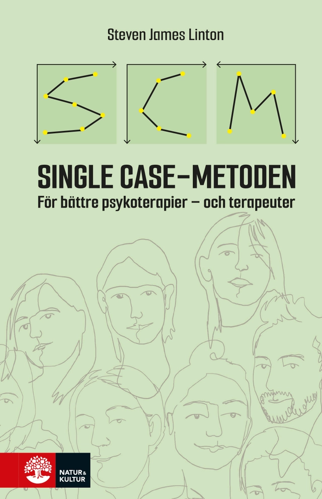 Single case-metoden : För bättre psykoterapier – och terapeuter; Steven James Linton; 2026