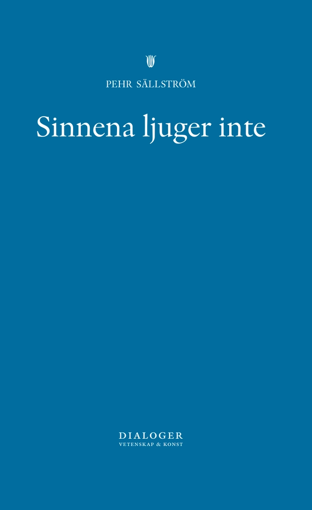 Sinnena ljuger inte; Pehr Sällström; 1999