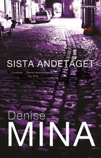 Sista andetaget; Denise Mina; 2008