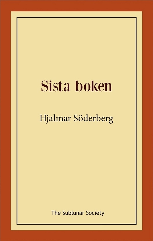 Sista boken; Hjalmar Söderberg; 2018