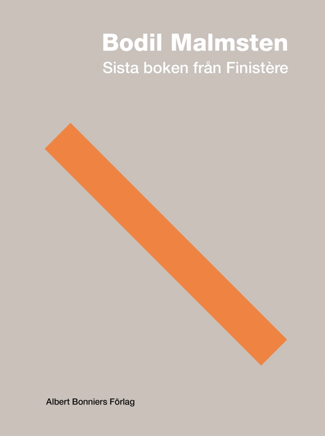 Sista boken från Finistère; Bodil Malmsten; 2008