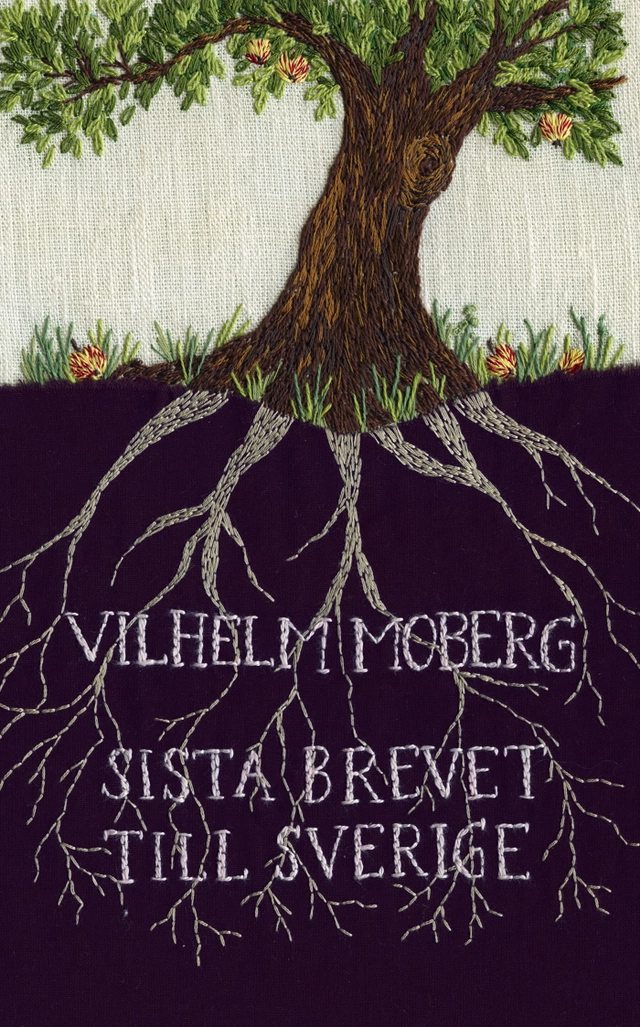 Sista brevet till Sverige; Vilhelm Moberg; 2013