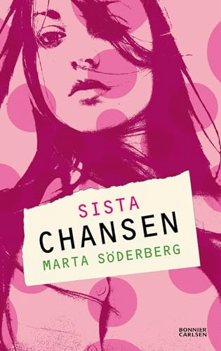 Sista chansen; Marta Söderberg; 2009