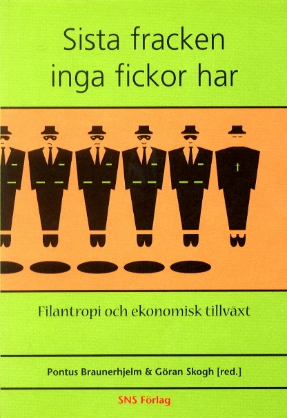 Sista fracken inga fickor har - filantropi och ekonomisk tillväxt; Pontus Braunerhjelm, Göran Skogh; 2004