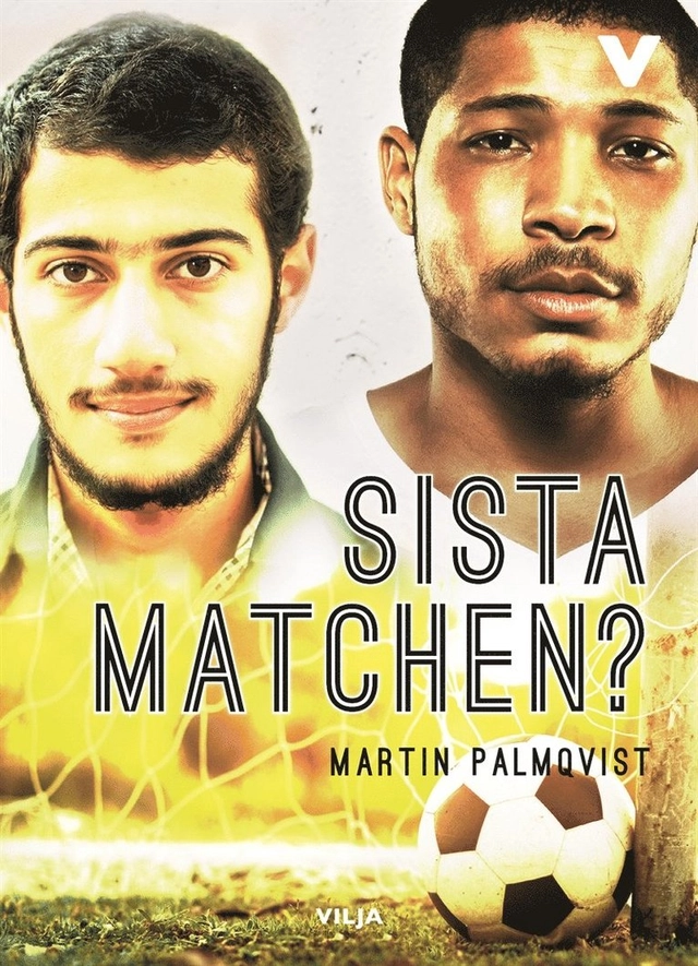 Sista matchen?; Martin Palmqvist, Johan Svensson; 2017