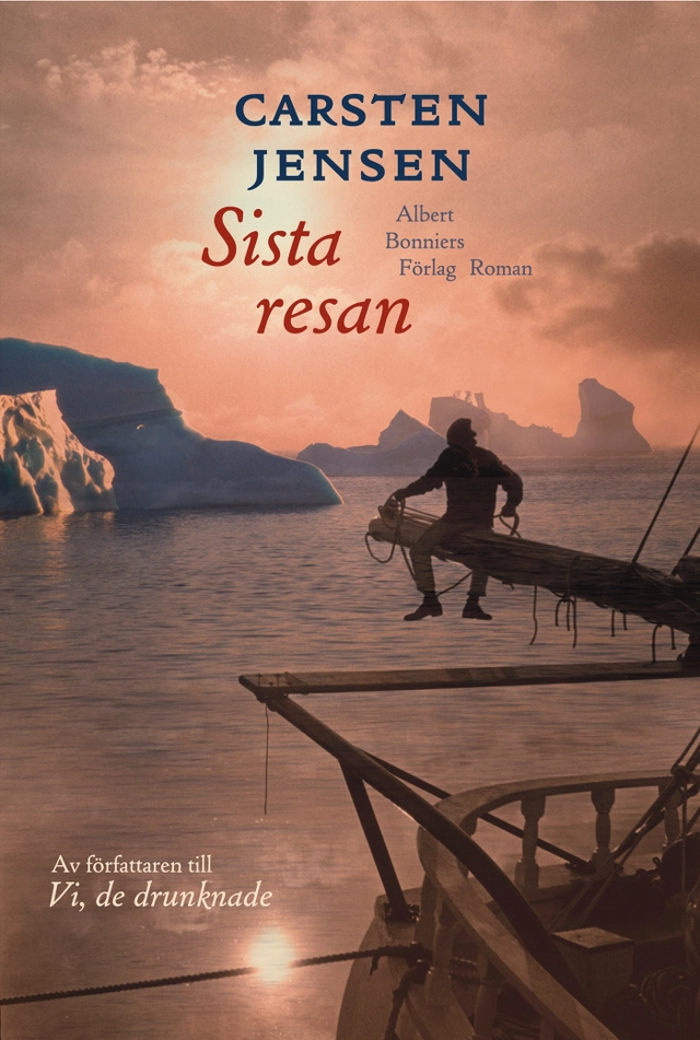 Sista resan; Carsten Jensen; 2009