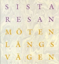 Sista resan - möten längs vägen; Eva Janson; 1996