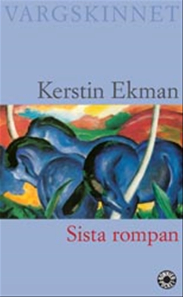 Sista rompan; Kerstin Ekman; 2003