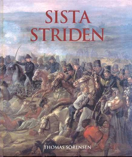 Sista striden : de mörnerska husarerna vid Bornhöft; Thomas Sörensen; 2004