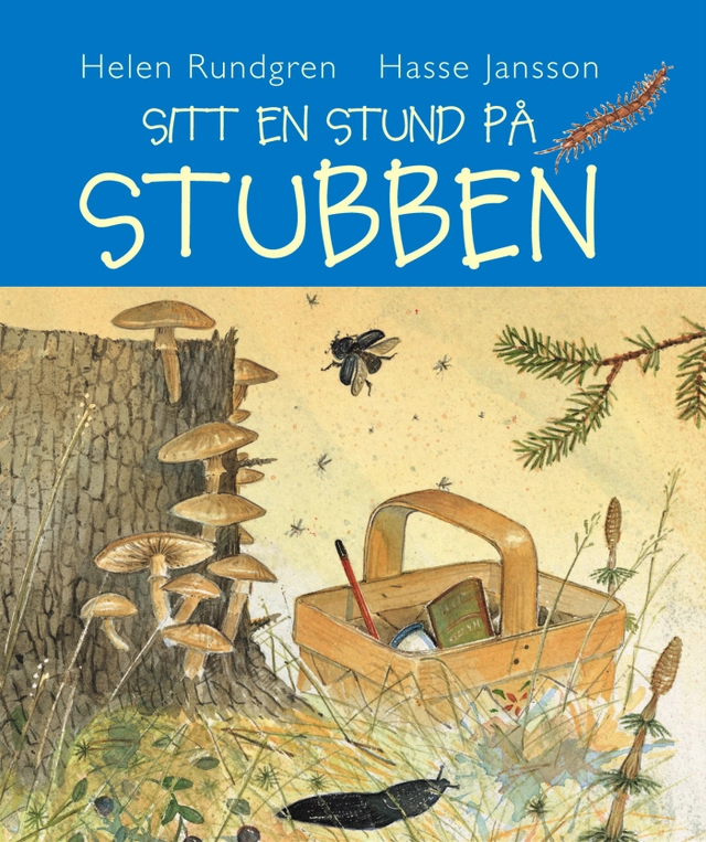 Sitt en stund på stubben; Helen Rundgren; 2000