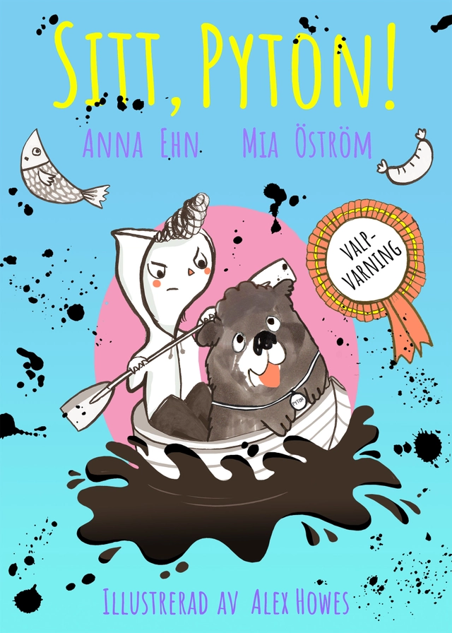 Sitt Pyton! : (valp + paddling = jättedålig idé); Anna Ehn, Mia Öström; 2019