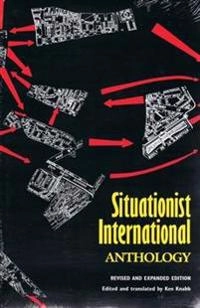 Situationist International anthology; Ken Knabb; 2006