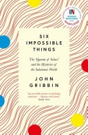 Six Impossible Things; John Gribbin; 2021