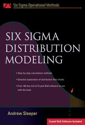 Six sigma distribution modeling ; Andrew Sleeper; 2007