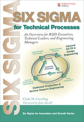 Six sigma for technical processes : an overview for R&D executives, technical leaders, and engineering managers ; Clyde M Author Creveling; -