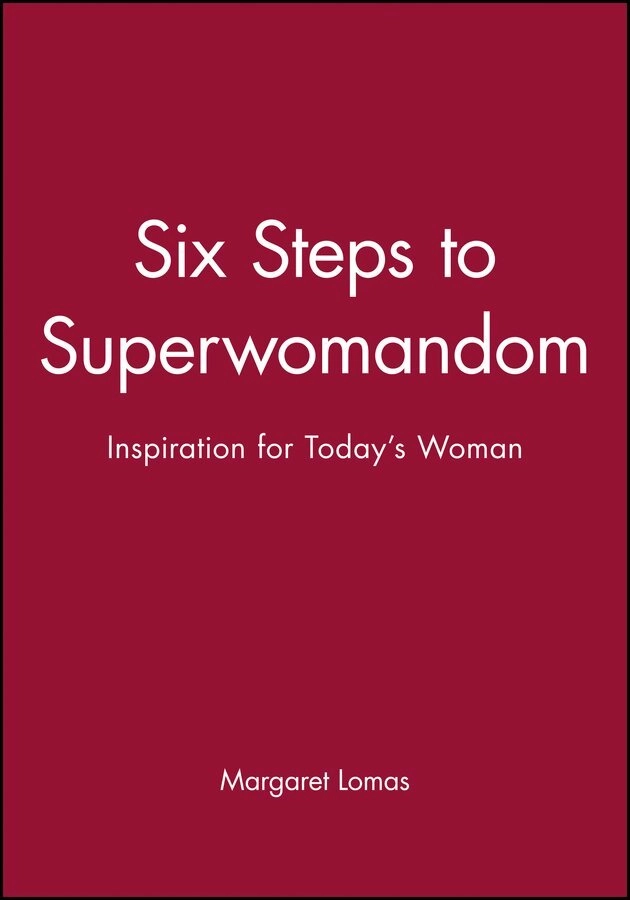 Six Steps to Superwomandom; Margareta Bäck-Wiklund, Lomasky; 2014