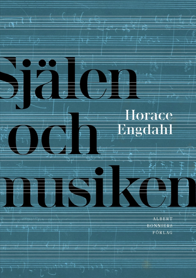 Själen och musiken; Horace Engdahl; 2026