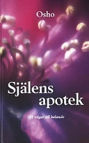 Själens apotek : 101 vägar till helande; Osho; 2003