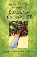 Själens fem stadier : den andliga utvecklingen under livet; Harry R. Moody; 1999