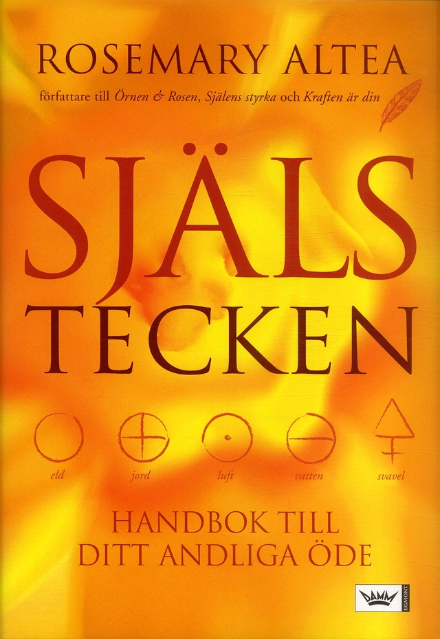 Själstecken : handbok till ditt andliga öde; Rosemary Altea; 2006