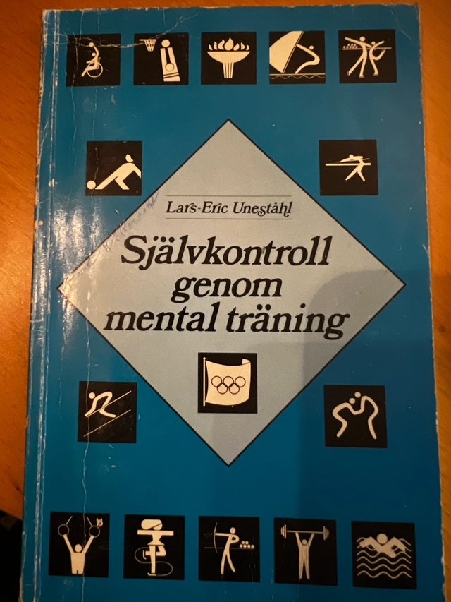 Självkontroll genom mental träning : tillämpningar - idrott; Lars-Eric Uneståhl; 1979
